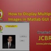 How To Display Multiple Images On Matlab GUI Part 6