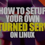 Unturned Server Setup Tutorial Linux Guide