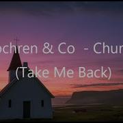 Cochren Co Church Take Me Back Lyric Video
