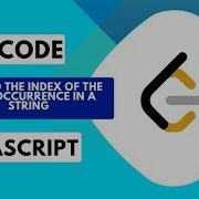 28 Find The Index Of The First Occurrence In A String LeetCode Explanation EASY JavaScript
