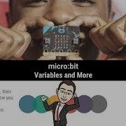 Micro Bit Variables And More