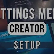 Settings Menu Creator Tutorial Initial Setup