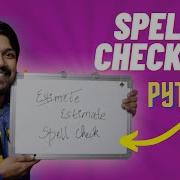 Create Your Own SpellChecker With Python Python Project In 10 Minutes