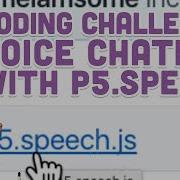 Coding Challenge 80 Voice Chatbot With P5 Speech