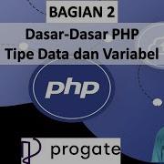 2 Dasar Dasar PHP Tipe Data Dan Variabel