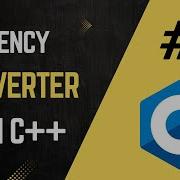 Currency Converter For Beginners With C Simple Project