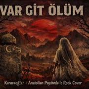 Var Git Ölüm Anatolian Psychedelic Rock Anadolu Folk Song 70s Cover Anatolianrock 70srock