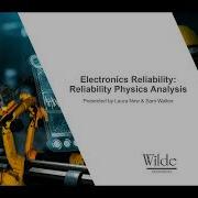 Electronics Reliability Simulations To Optimise Product Lifecycles Reliability Physics Webinar