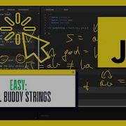Crack The Code Solve Buddy Strings In JavaScript Coding Interview Prep 859 LeetCode