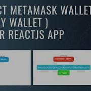 How To Connect Metamask Wallet Or Any Wallet To Your Reactjs App In Some Easy Steps Web3 App