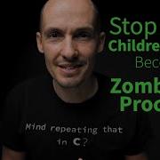 How To Keep Your Child From Becoming A Zombie Process C Example