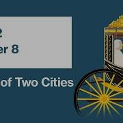 A Tale Of Two Cities By Charles Dickens Book 2 Chapter 8