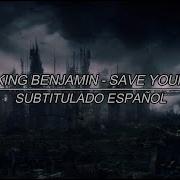 Breaking Benjamin Save Yourself Sub Español