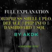 How To Upload Shell On Wordpress Sites Sql Backup Info Deface Dashboard By AkDk