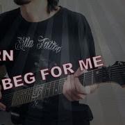 Korn Beg For Me GUITAR COVER INSTRUMENTAL AWESOME DISTORTION