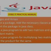 Core Java Practical Java Basics Packages And Arrays Add Two Matrices Multiplying Two Matrices