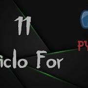 11 Ciclo For Python For Loop