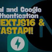 Local And Google Authentication Using Next 16 And FastAPI