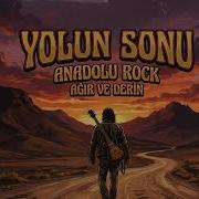 Yolun Sonu Anadolu Rock Psychedelic Turkish Rock