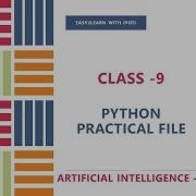 CLASS 9 AI 417 PYTHON PRACTICLE FILE 2023 24