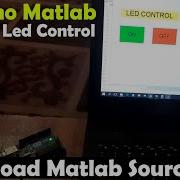 Matlab Arduino To Control An Led Using Serial Communication