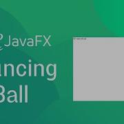 JavaFX And Scene Builder Bouncing Ball