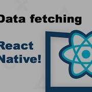 Data Fetching In React Native
