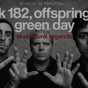 Skate Punk Legends Blink 182 The Offspring Green Day Inspired AI Punk Rock Remix 90s 2000s