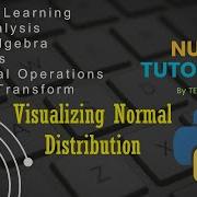 Visualizing Normal Distribution In Numpy Numpy Tutorials