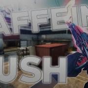 Caffeine Rush CSGO Montage 1