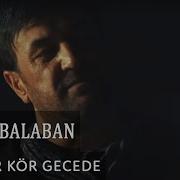 Murat Balaban Issız Bir Kör Gecede Official Video