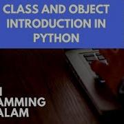 Class And Object Introduction Python Programming Classes In Malayalam Part 7