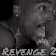 2Pac Revenge 2 2019 Nozzy E Remix