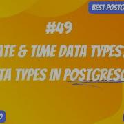 Data Types In PostgreSQL Date Time Interval Data Types PostgreSQL Full Playlist 49