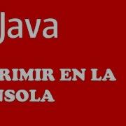 CÓMO IMPRIMIR EN LA CONSOLA DE JAVA STRINGS INT Y DOUBLE