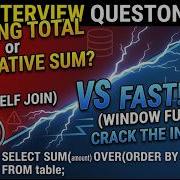 SQL Interview Question Running Total Or Cumulative Sum Self Join Vs Window Functions Sql Data