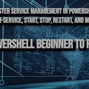 Master Service Management In PowerShell Get Service Start Stop Restart And More