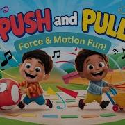 Push And Pull Push And Pull Song For Kids Force And Motion For Kids Science For Kids