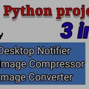 3 Python Projects In Under 10 Minutes Short Yet Useful Python Projects 3 Quick Python Projects