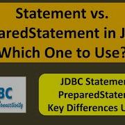 Statement Vs PreparedStatement In JDBC Which One To Use