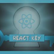 Do You Know Everything About React Key