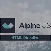 07 Introduction To Alpine Js X Html Directive