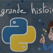 La Grande Histoire Du Langage Python