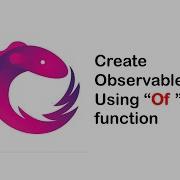 Create Observable Using Of Function