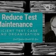 How To Reduce Test Case Maintenance PractiTest Guest Webinar With Randall Rice