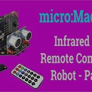 Micro Maqueen InfraRed IR Remote Controlled Robot Part II