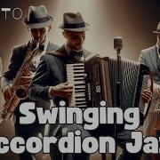 Swinging Accordion Jazz Back To Retro Vibes