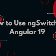 15 Angular 19 Tutorial Simplify Conditional Templates With NgSwitch