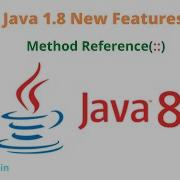 Java 1 8 New Features Method Reference Double Colon Operator Types Of Method Reference