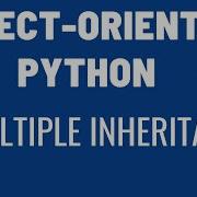 Python OOP Multiple Inheritance Multi Level Inheritance